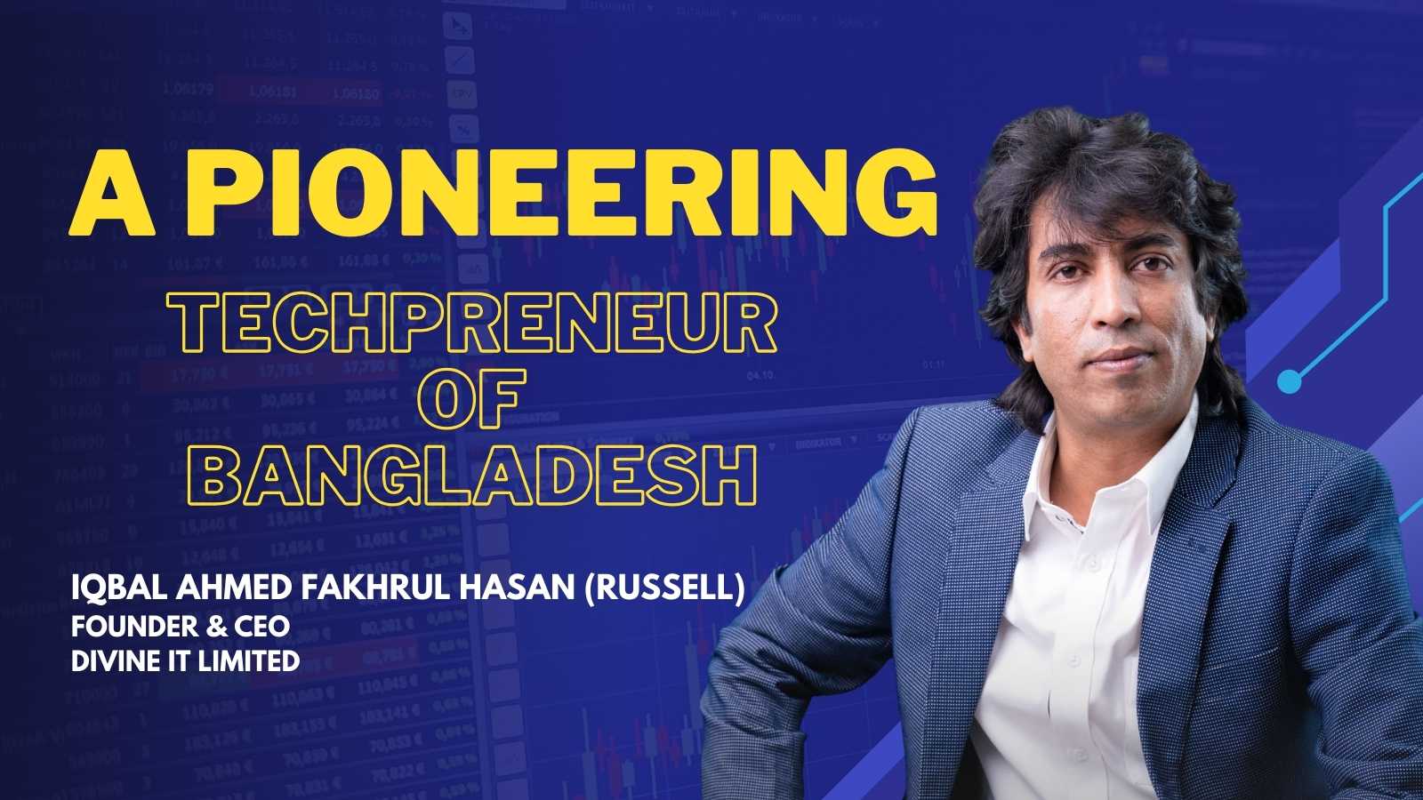 Iqbal Ahmed Fakhrul Hasan (Russell) || Divine IT Limited